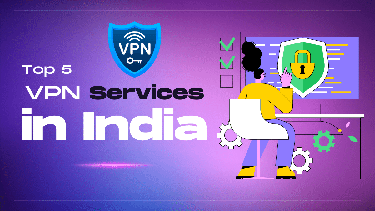 Top 5 VPN Services in India