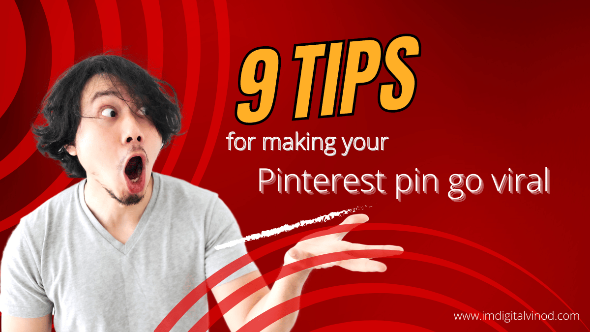 9 tips for making your Pinterest pin go viral