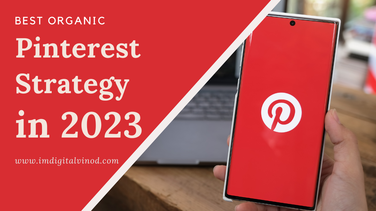 Best Organic Pinterest Strategy in 2023