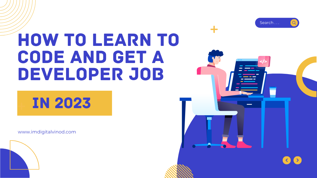 How to Learn to Code & Get a Developer Job in 2023