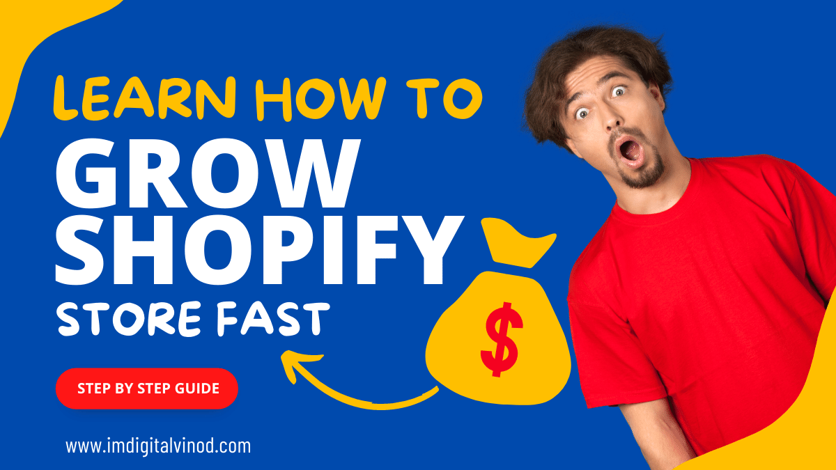 Learn How to grow Your Shopify Store