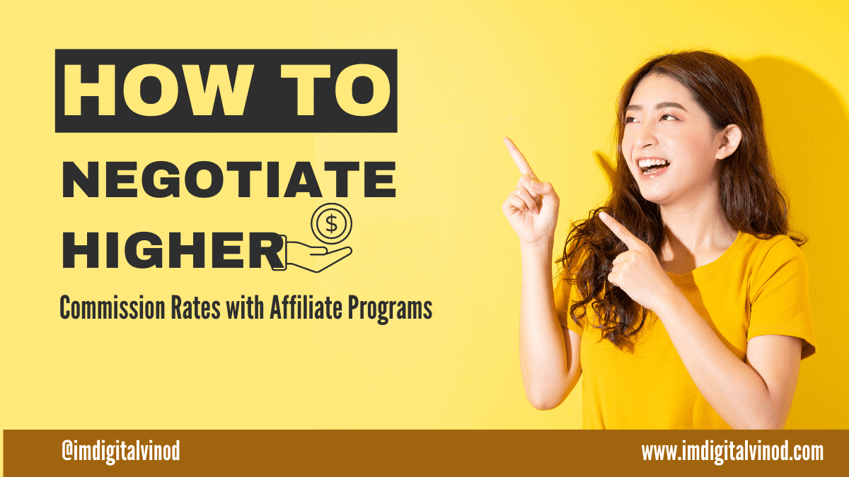 How to Negotiate Higher Commission Rates with Affiliate Programs