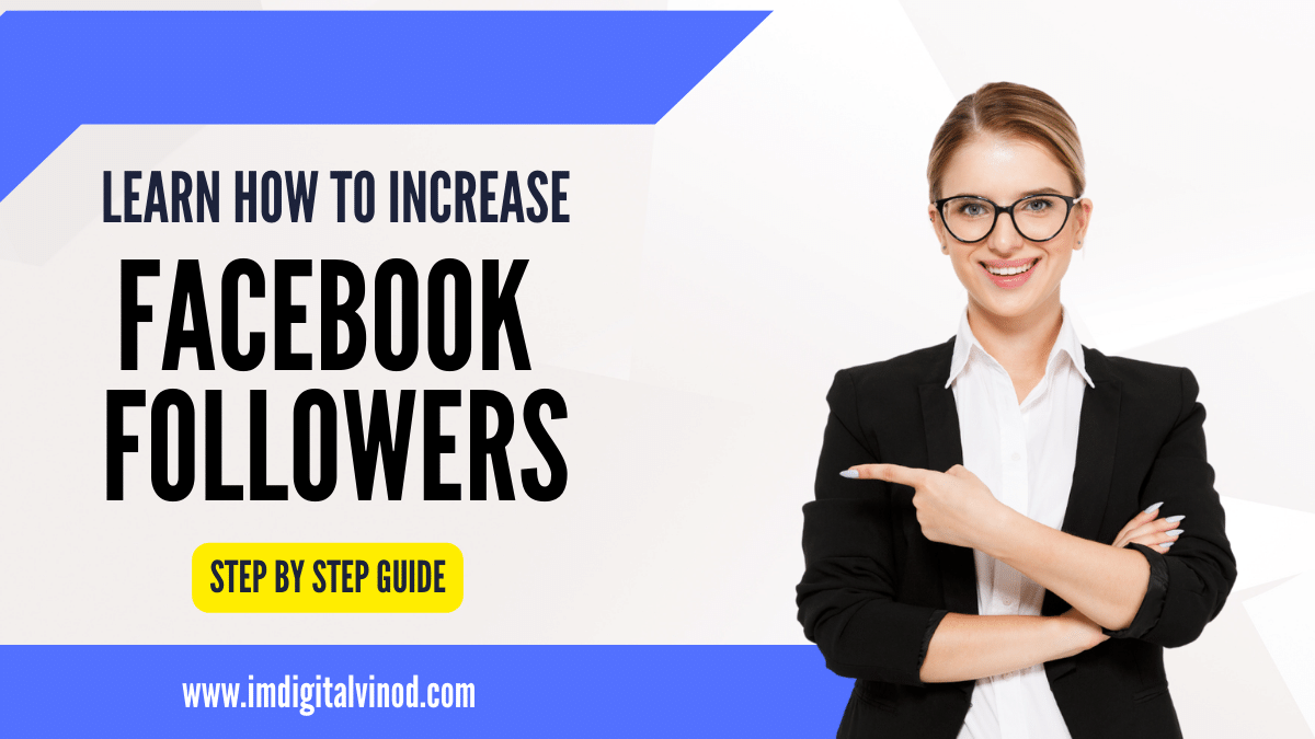 Learn How to Increase Facebook Followers Step by Step Guide