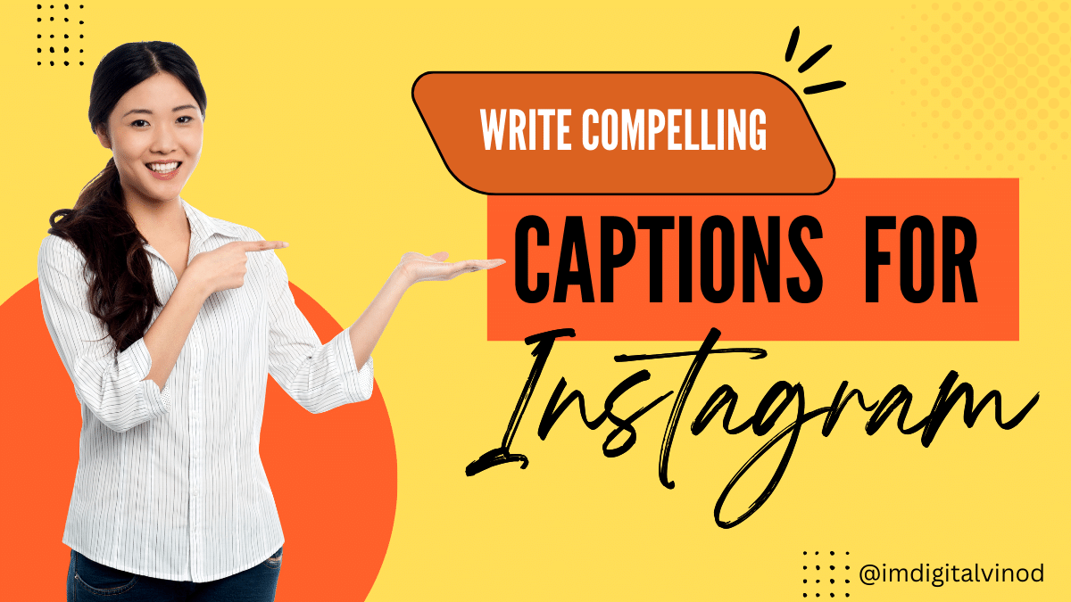 Write Compelling Captions for Instagram