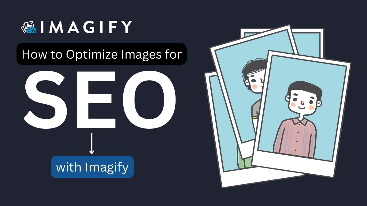 How to Optimize Images for SEO with Imagify