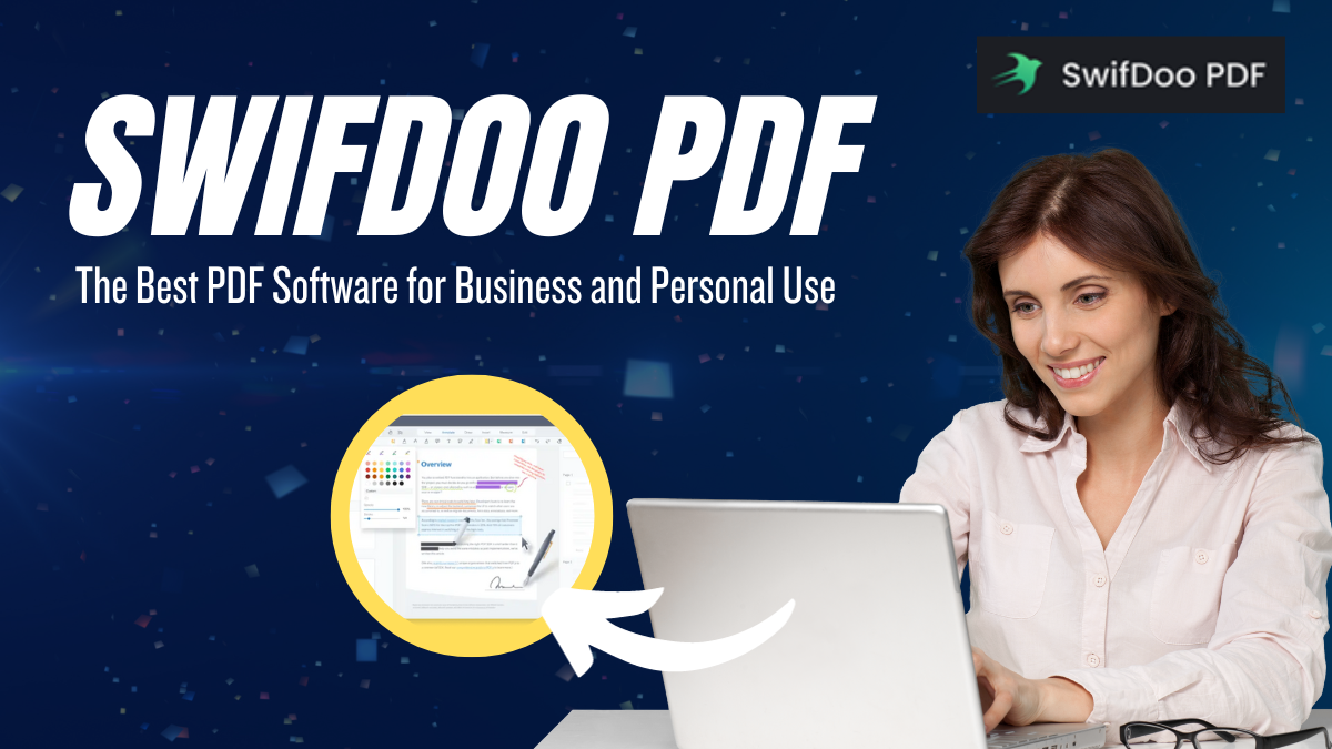 SwifDoo PDF: The Best PDF Software for Business and Personal Use