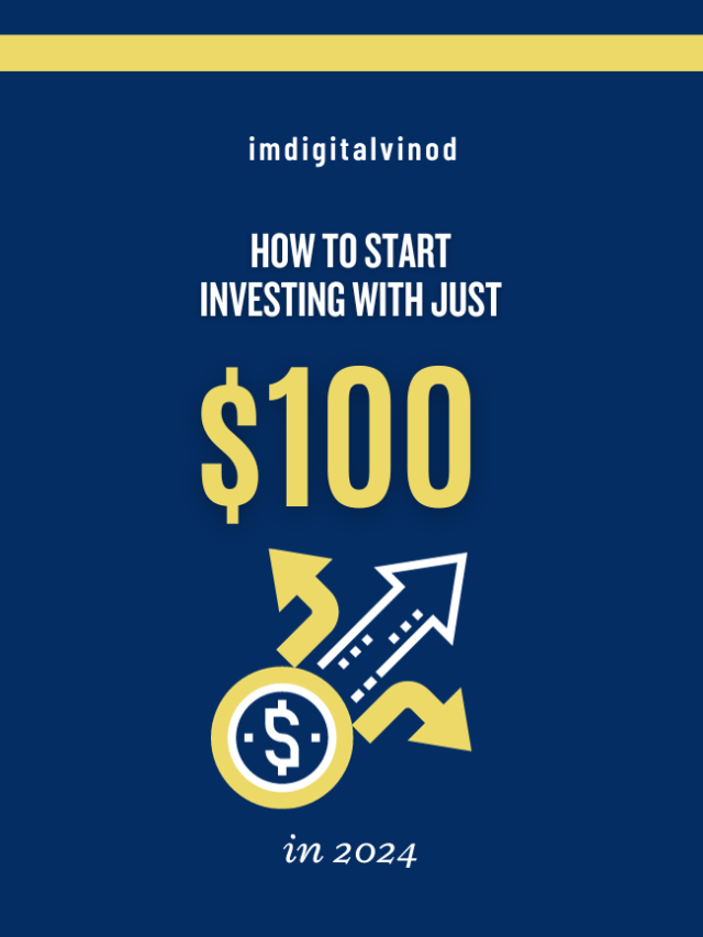 How to Start Investing with Just $100 in 2024