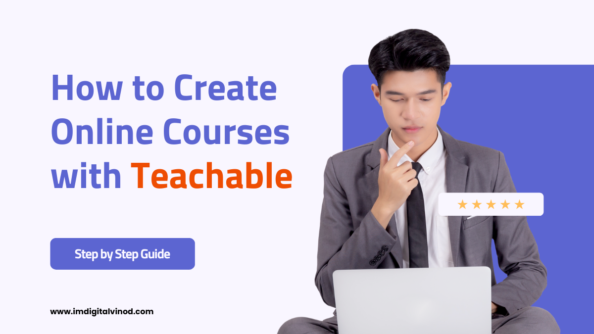 How to Create Online Courses with Teachable