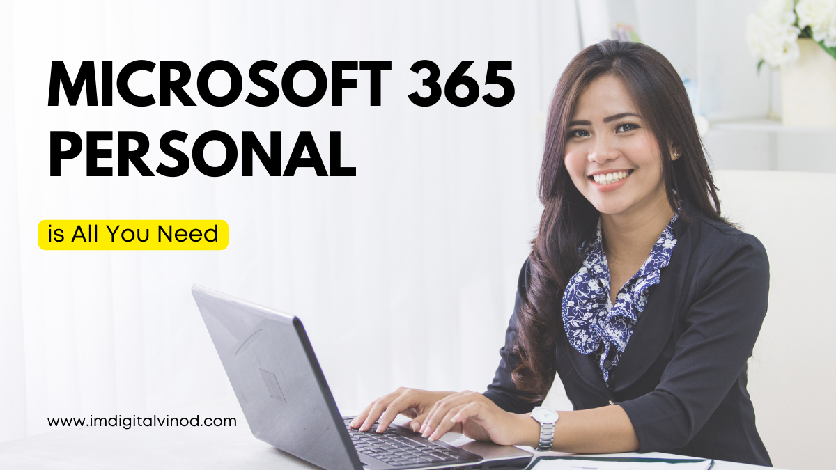 Microsoft 365 Personal is All You Need