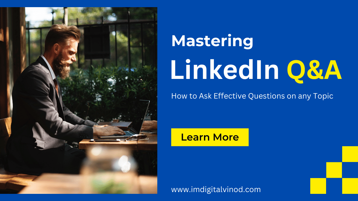 Mastering LinkedIn Question and Answer