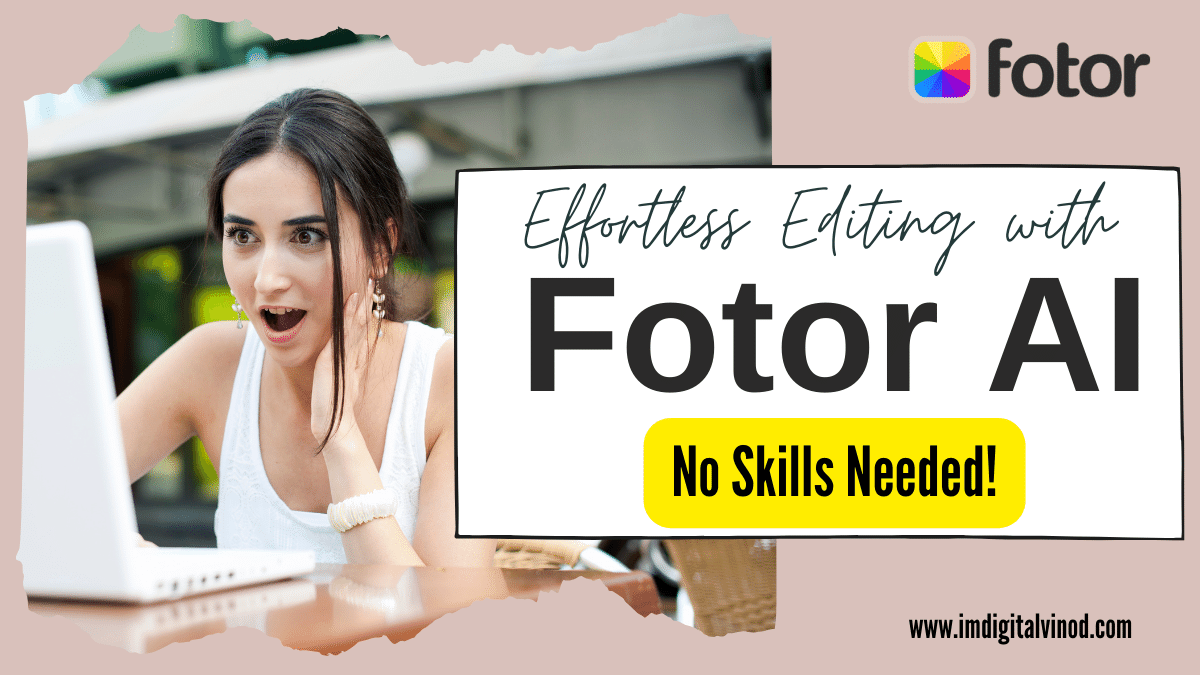 Effortless Editing with Fotor AI