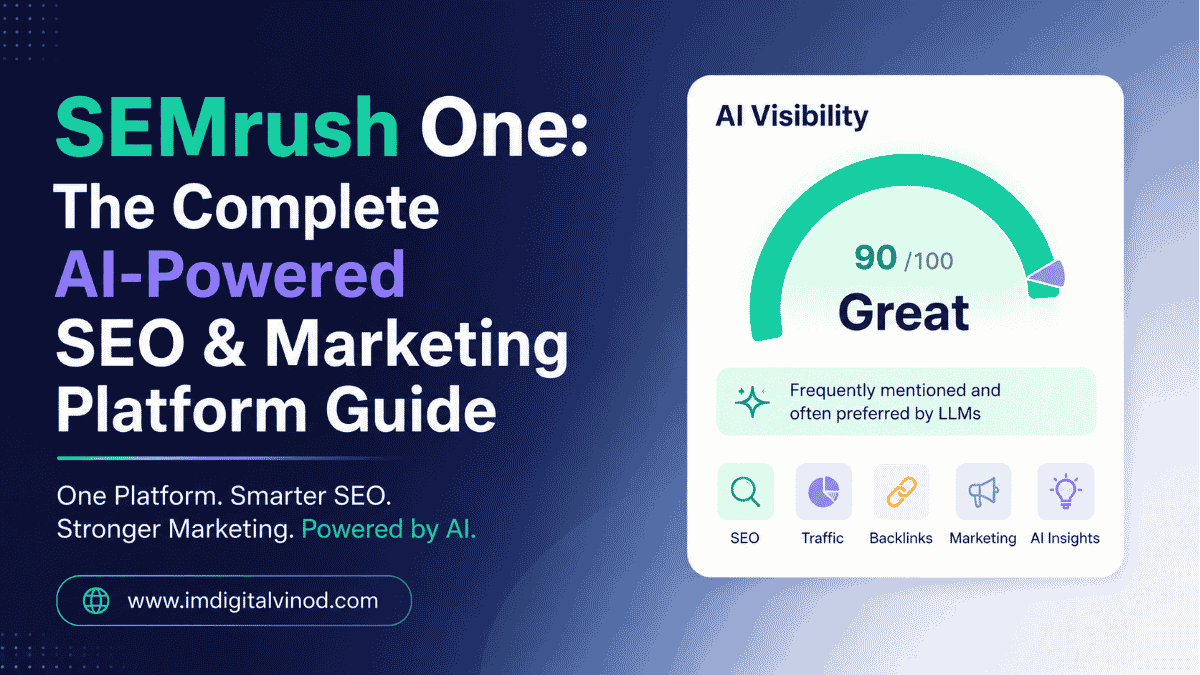 SEMrush One: The Complete AI-Powered SEO & Marketing Platform Guide